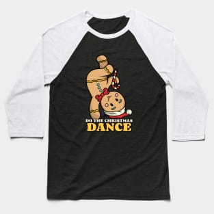 Do The Christmas Dance Baseball T-Shirt